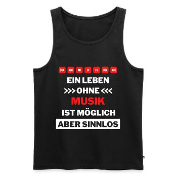 Ein Leben ohne Musik -möglich aber sinnlos - Männer Premium Bio Tank Top - Schwarz - Vorne - Michal (187cm)