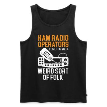 Ham Radio Operators Tend To Be Weird Sort Of Folk - Männer Premium Bio Tank Top - Schwarz - Vorne - Michal (187cm)