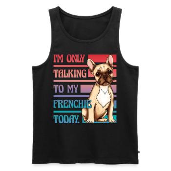 Je ne parle qu’à mon bouledogue français aujourd’hui - Débardeur bio Premium Homme - noir - Devant - Michal (187cm)