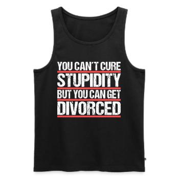 You cant cure Stupidity but you can get divorced - Männer Premium Bio Tank Top - Schwarz - Vorne - Michal (187cm)