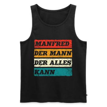 Manfred Der Mann Der Alles Kann Vorname Manfred - Männer Premium Bio Tank Top - Schwarz - Vorne - Michal (187cm)