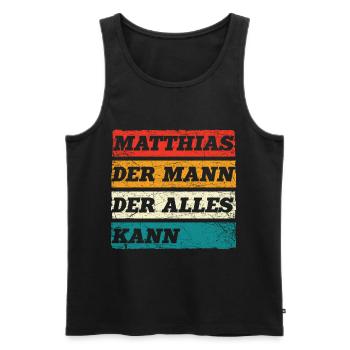 Matthias Der Mann Der Alles Kann Vorname Matthias - Männer Premium Bio Tank Top - Schwarz - Vorne - AI Model Male 178 light (178cm)
