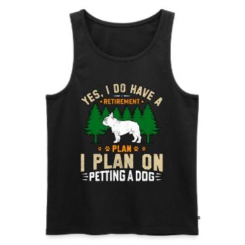 I do have a retirement plan plan on petting a dog - Männer Premium Bio Tank Top - Schwarz - Vorne - Michal (187cm)