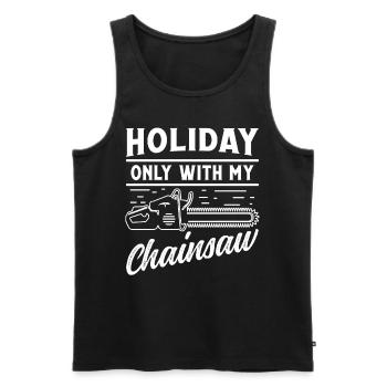Holiday only with my Chainsaw - Men's Premium Organic Tank Top - black - Front - Michal (187cm)