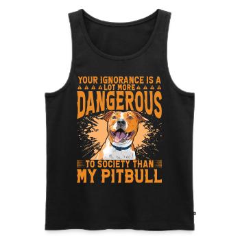 Votre ignorance est plus dangereuse que mon Pitbull - Débardeur bio Premium Homme - noir - Devant - Michal (187cm)