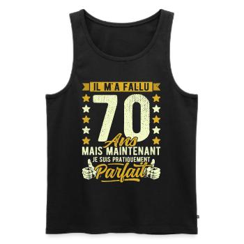 70 Ans Anniversaire Humour 70ème il m'a fallu 70 - Débardeur bio Premium Homme - noir - Devant - Michal (187cm)