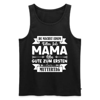 Du machst einen tollen Job Mama Muttertag . - Männer Premium Bio Tank Top - Schwarz - Vorne - Michal (187cm)