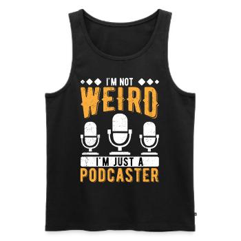 Podcast Podcasting I'm Not Weird I'm A Podcaster - Männer Premium Bio Tank Top - Schwarz - Vorne - AI Model Male 178 light (178cm)
