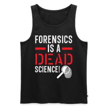 Forensics is a dead science Forensic science - Men's Premium Organic Tank Top - black - Front - Michal (187cm)
