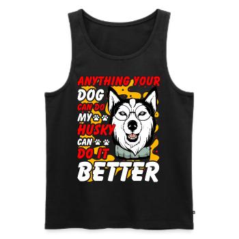 Tout ce que votre chien peut faire, mon Husky peut faire mieux - Débardeur bio Premium Homme - noir - Devant - Michal (187cm)