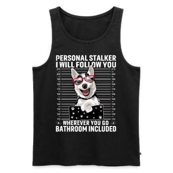 Husky Stalker Lustiger Spruch - Männer Premium Bio Tank Top - Schwarz - Vorne - Michal (187cm)