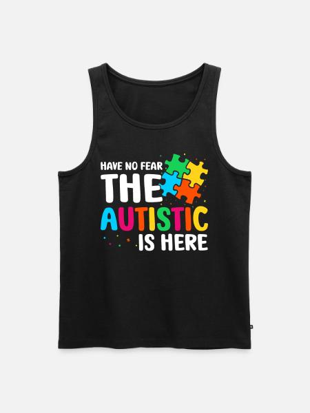 The autistic is here - Männer Premium Bio Tank Top - Schwarz
