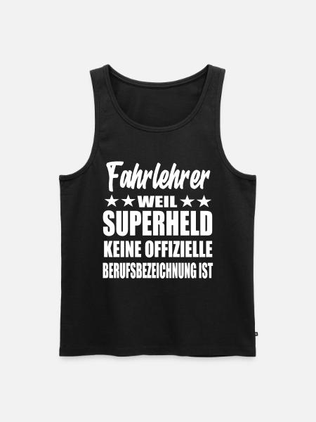 Fahrlehrer Superheld Spruch - Männer Premium Bio Tank Top - Schwarz