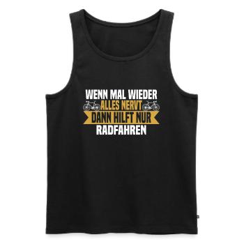 Wenn mal wieder alles nervt Rad Fahren - Männer Premium Bio Tank Top - Schwarz - Vorne - Michal (187cm)