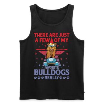 Il n’y a que quelques-uns de mes Bulldogs préférés - Débardeur bio Premium Homme - noir - Devant - Michal (187cm)