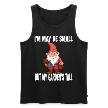I'm May Be Small But My Garden's Tall - Männer Premium Bio Tank Top - Schwarz - Vorne - Michal (187cm)