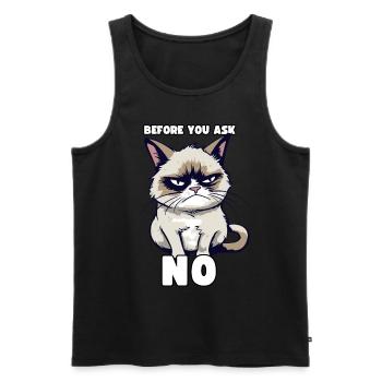 Grump Cat - Before You Ask No - Cynical Saying - Men's Premium Organic Tank Top - black - Front - AI Model Male 178 light (178cm)