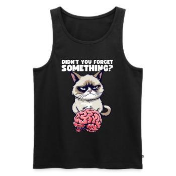 Grump Cat mit Gehirn - Didn't You Forget Something - Männer Premium Bio Tank Top - Schwarz - Vorne - Michal (187cm)