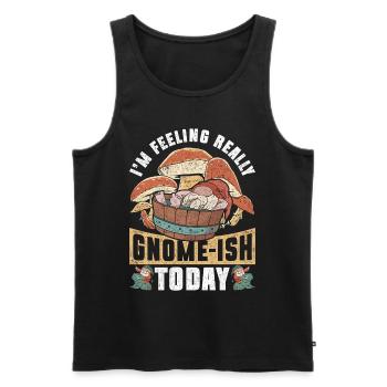 Gartenzwerge I'm Feeling Really Gnome-ish Today - Männer Premium Bio Tank Top - Schwarz - Vorne - Michal (187cm)