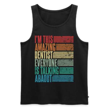 Dentist Dentist Dentist Gift Retro - Men's Premium Organic Tank Top - black - Front - AI Model Male 178 light (178cm)
