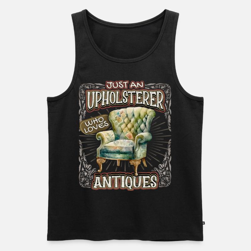 Beruf Polsterer Möbelpolsterer Antiquitäten Spruch - Männer Premium Bio Tank Top - Schwarz