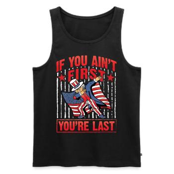 If you ain't first you're last 4th july - Männer Premium Bio Tank Top - Schwarz - Vorne - Michal (187cm)