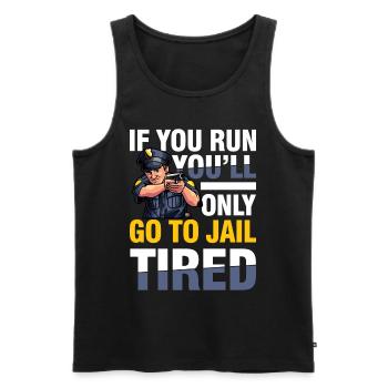If You Run You'll Only Go To Jail Tired - Männer Premium Bio Tank Top - Schwarz - Vorne - Michal (187cm)