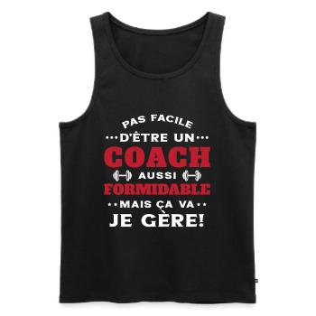Coach Formidable Je Gère Idée Cadeau Humour - Débardeur bio Premium Homme - noir - Devant - Michal (187cm)