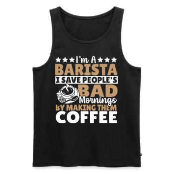 I'm A Barista I Save People's Bad Mornings By - Men's Premium Organic Tank Top - black - Front - AI Model Male 178 light (178cm)