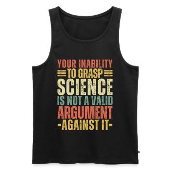 Inability to Grasp Science Is Not a Valid Vintage - Men's Premium Organic Tank Top - black - Front - AI Model Male 178 light (178cm)