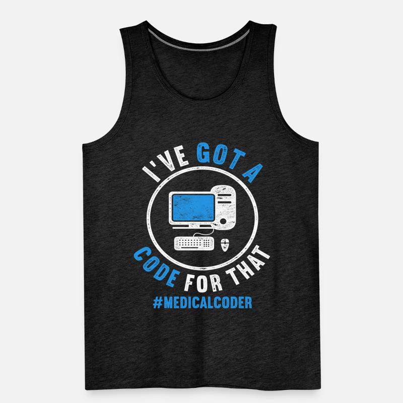 Kodierfachkraft I've Got A Code For That Männer Premium Bio Tank Top