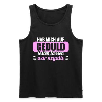 Hab mich auf Geduld testen lassen war bin negativ - Männer Premium Bio Tank Top - Schwarz - Vorne - Michal (187cm)
