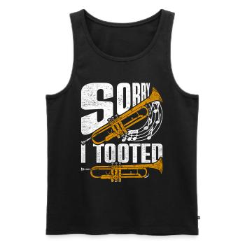 Trompete Trompetenspieler Sorry I Tooted - Männer Premium Bio Tank Top - Schwarz - Vorne - Michal (187cm)