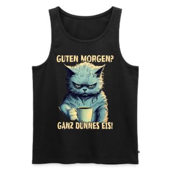 Guten Morgen? Ganz Dünnes Eis Grimmig Katze Kaffee - Männer Premium Bio Tank Top - Schwarz - Vorne - Michal (187cm)