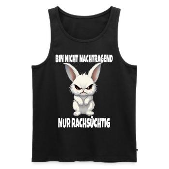 Nicht Nachtragend - Rachsüchtig Hase Kaninchen - Männer Premium Bio Tank Top - Schwarz - Vorne - Michal (187cm)