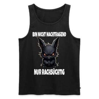 Nicht Nachtragend - Rachsüchtig Sarkasmus Hase - Männer Premium Bio Tank Top - Schwarz - Vorne - Michal (187cm)