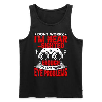 Ophthalmologist I am a nearsighted optician - Men's Premium Organic Tank Top - black - Front - Michal (187cm)