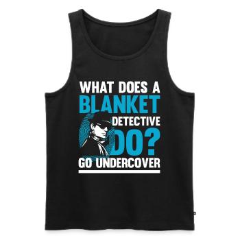 Blanket Detective Go Undercocer - Männer Premium Bio Tank Top - Schwarz - Vorne - Michal (187cm)