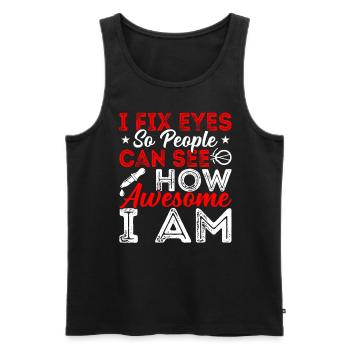 Ophthalmologist I Fix Eyes Optician - Men's Premium Organic Tank Top - black - Front - Michal (187cm)