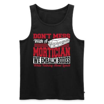 Don't Mess With A Mortician Funeral Director - Men's Premium Organic Tank Top - black - Front - AI Model Male 178 light (178cm)