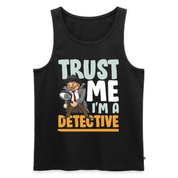Trust Me I'm A Detective - Männer Premium Bio Tank Top - Schwarz - Vorne - AI Model Male 178 light (178cm)