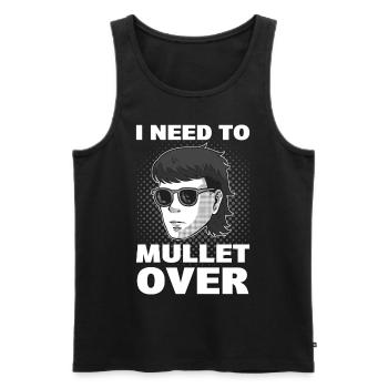I Need To Mullet Over Mullet Hairstyle - Men's Premium Organic Tank Top - black - Front - AI Model Male 178 light (178cm)