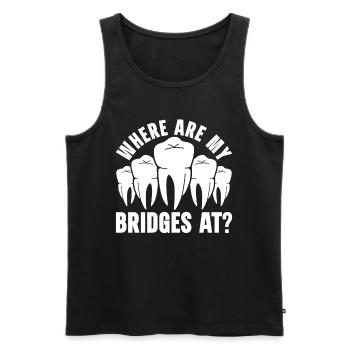 Dental Technician Where Are My Bridges At? - Men's Premium Organic Tank Top - black - Front - AI Model Male 178 light (178cm)