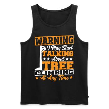 Tree Climber Warning I May Start Talking About - Men's Premium Organic Tank Top - black - Front - Michal (187cm)
