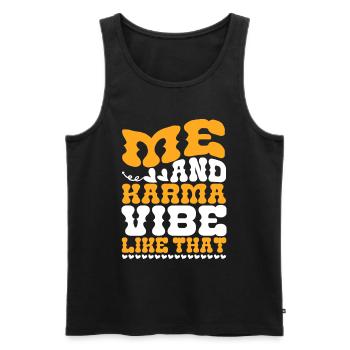 Me And Karma Vibe Like That - Männer Premium Bio Tank Top - Schwarz - Vorne - Michal (187cm)