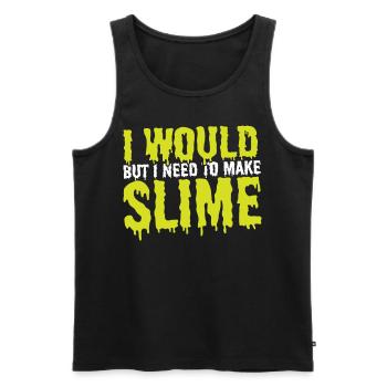 Ich würde, aber ich muss Schleim machen Schleim - Männer Premium Bio Tank Top - Schwarz - Vorne - AI Model Male 178 light (178cm)