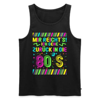Mir reichts ich geh zurück in die 80er Kostüm - Männer Premium Bio Tank Top - Schwarz - Vorne - Michal (187cm)