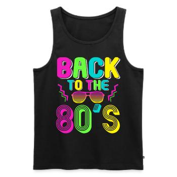 80s Themed Party Back to the 80s Costume - Men's Premium Organic Tank Top - black - Front - AI Model Male 178 light (178cm)