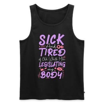 Feminist Sick & Tired Of Old White - Men's Premium Organic Tank Top - black - Front - AI Model Male 178 light (178cm)