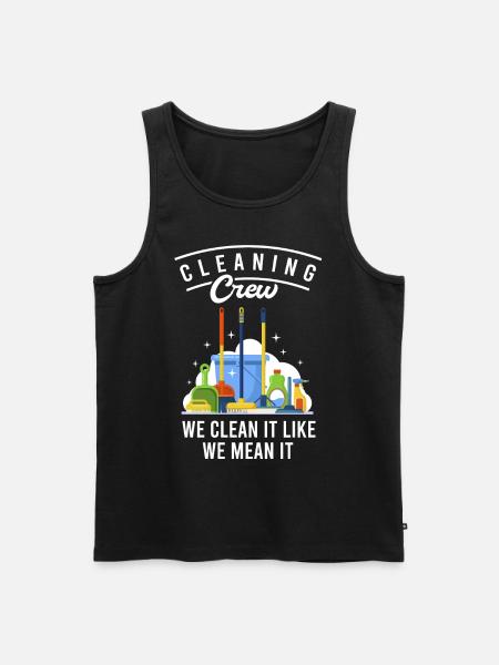 Cleaning Crew We Clean It Like We Mean It - Männer Premium Bio Tank Top - Schwarz